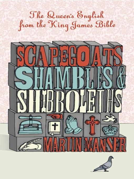 Scapegoats, Shambles and Shibboleths (eBook): The Queen's English from the King James Bible